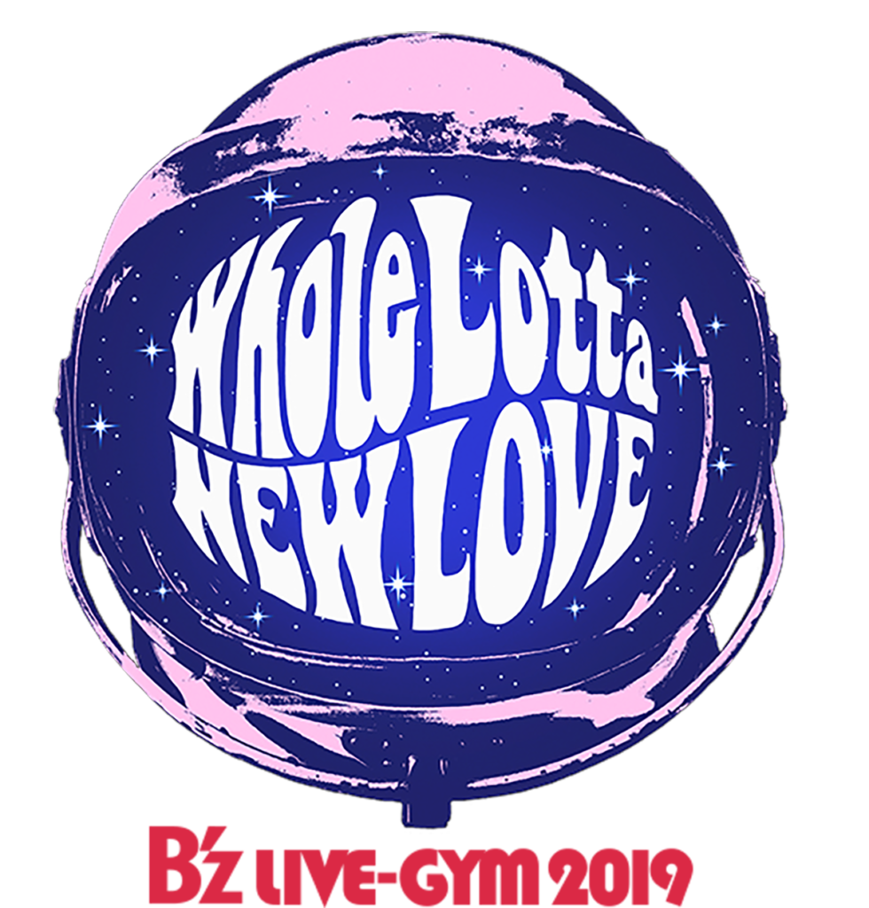 B Z Live Gym 19 Whole Lotta New Love のロゴがついに決まった模様 Newlove Wholelottanewlove B Z 超まとめ速報