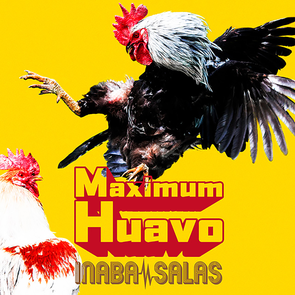 INABA / SALAS『Maximum Huavo』のジャケット写真